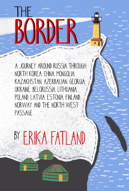 The Border - A Journey Around Russia